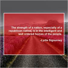 Lydia Sigourney The Strength Of A Nation With Images Kim Campbell Leo Tolstoy Songs