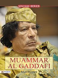 Muammar gaddafi was born muammar muhammad abu minyar gaddafi in 1942, in qasr abu in 1973, gaddafi came up with the 'third universal theory,' which rejected the imperialism practiced by. Muammar Al Gaddafi English Edition Ebook Kalyani Mookherji Amazon De Kindle Shop