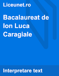 1978 inainte de tacere (as i. Bacalaureat De Ion Luca Caragiale Liceunet Ro