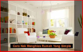 Cara Nak Menghias Rumah Yang Simple Desain Interior Desain Interior Rumah Desain