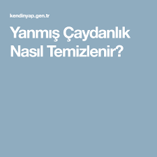 Yanmis Caydanlik Nasil Temizlenir Caydanlik Caydanlik Recete