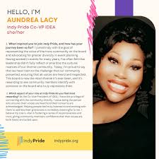 GET TO KNOW: Aundrea Lacy (she/her), Indy Pride Co-VP I.D.E.A.