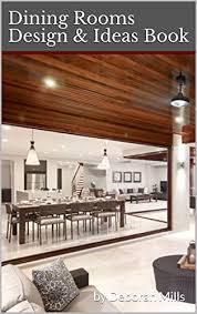 Your resource to discover and connect with designers worldwide. Distinctive Dining Room Design Book Dining Room Decor Dining Room Ideas Dining Room Tips Home Decor Kindle Edition By Mills Deborah Designs Australian Crafts Hobbies Home Kindle Ebooks Amazon Com