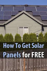 How To Get Solar Panels For Free Solar Panels Best Solar Panels Solar