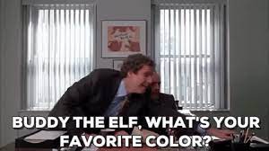 How does buddy elf answer the phone? Urban Dictionary Buddy The Elf What S Your Favorite Color