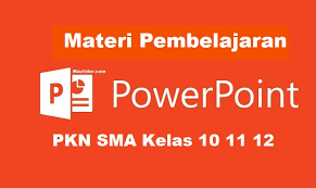 Powerpoint pembelajaran smk kelas xi pkk analisis peluang usaha. Materi Pembelajaran Powerpoint Ppt Pkn Sma Kelas 10 11 12 Informasi Pendidikan
