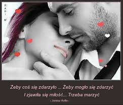 Życzę ci samych słonecznych i pięknych dni. Jonasz Kofta Zeby Cos Sie Zdarzylo Trzeba Marzyc Gify I Obrazki Na Gifyagusi Pl