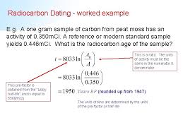 Radiometric dating is relatively cheap (about $300/sample), takes about a month to achieve satisfactory statistics, requires about a 100 grams. Supplementary Course Topic 1 Nuclear And Radiation Chemistry