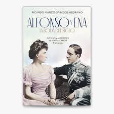 Alfonso y Ena. La boda del siglo de Ricardo Mateos Sáinz de Medrano en  Apple Books