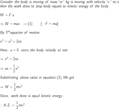 Kinetic energy of the object depends on the motion of an object. Derivation Of The Equation For Kinetic Energy K E M V 2 Work And Energy Science Class 9