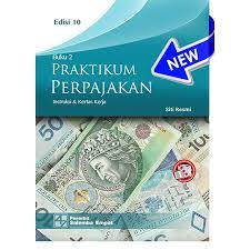 Buku praktikum perpajakan edisi 10 ini berdeda dengan edisi sebelumnya yaitu, edisi 9. Praktikum Perpajakan Edisi 10 Paket 2 Buku Kasus Kertas Kerja Siti Resmi Shopee Indonesia