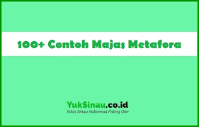 125 Contoh Majas Metafora Pengertian Ciri Dan Fungsi