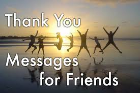 I'm glad to share that circle with a special friend like you. 101 Thank You Messages And Quotes For Friends Holidappy