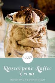 Mascarpone Schoko Kaffee Creme Low Carb Nachspeise Rezept Dessert Rezepte Low Carb Nachspeise Low Carb Dessert