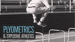 Explosive Power: The Science of Plyometrics