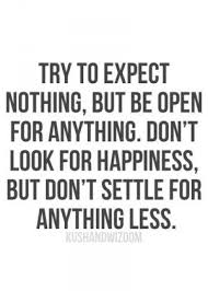  Dont Settle For Anything Less Dont Settle Quotes Cool Words Settling Quotes