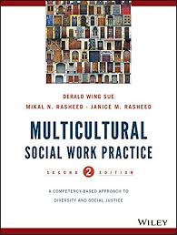 Read Book Multicultural Social Work Practice A Competency Based Approach To Diversity And Social Justice Au Social Work Practice Social Work Competency Based