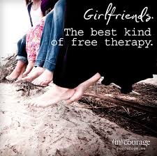 Girlfriends The Best Kind Of Free Therapy Girlfriend Quotes Friendship Girlfriend Quotes Friendship Quotes