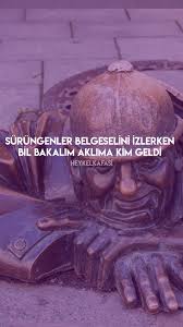 Surungenler Belgeselini Izlerken Bil Bakalim Aklima Kim Geldi 2020 Mizah Alintilari Mizah Alayci Sozler