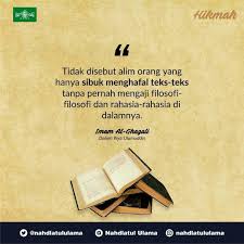 Memiliki pengaruh dan pemikiran yang telah menyebar ke seantero dunia islam. Hikmah Siapak Orang Alim Itu Kata Al Ghazali Bukan Mereka Yang Hanya Sibuk Berkutat Pada Teks Teks Agama Tanpa Merenungi Hikmah Dan Fi Filosofi Hafalan Teks