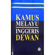 Jika anda mencari terjemah atau arti kata menurut kamus kamus melayu inggris, anda bisa mencari disini. Kamus Melayu Inggeris Dewan Hard Cover Shopee Malaysia