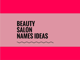 581 Best Beauty Salon Names Video Infographic Beauty Salon Names Nail Salon Names Salon Names