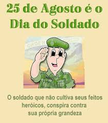 Esta data foi escolhida em homenagem a um grande militar brasileiro, luís alves de lima e silva, mais conhecido como duque de caxias. Mensagem Feliz Dia Do Soldado Domingo 25 De Agosto 25 08 2019