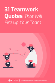 Welcome to the team, name! 31 Teamwork Quotes That Will Fire Up Your Team Bit Blog