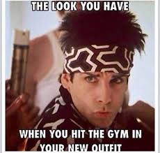 Funny Gym Memes That Describe Your Life New Workout Outfits Are The Best Funny Images For People Who Love Fitness Zoolander Workout Memes Workout Humor