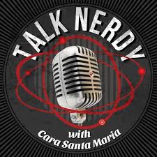 talk nerdy with cara santa maria a