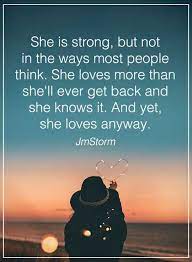 If you want to dazzle your partner with. Women Quotes Love Sayings She Is Strong Not That Why All Women Need To Hear Boom Sumo