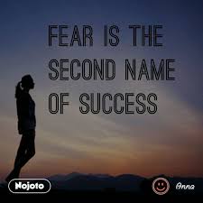  Fear Is The Second Name Of Success English Quotes Nojoto English Quotes Epic Quotes Beautiful Quotes