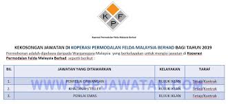 .yang kini dibuka di koperasi permodalan felda malaysia berhad (kpf) dan kepada warganegara malaysia yang berminat serta berkelayakan dipelawa 1. Jawatan Kosong Terkini Di Koperasi Permodalan Felda Malaysia Berhad Appjawatan Malaysia