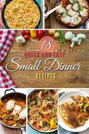 Check Out These 18 Great Recipes For A Quick And Easy Small Dinner For Two Or More People Great L Dinner Recipes Easy Quick Recipes Healthy Dinners For Two