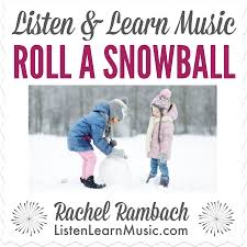 The Beginning Is The End Is The Beginning Mp3 Lyrics Chords Mp3 And Instrumental Track For Roll A Snowball Written And Recorded By Rachel Rambach A Board Certifi Learn Music Music Therapist Kids Songs