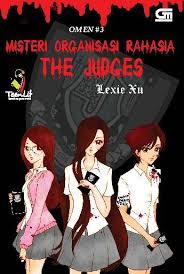 Jual Buku Omen 3 Misteri Organisasi Rahasia The Jugdes Oleh Lexie Xu Gramedia Digital Indonesia