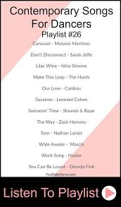 Contemporary Songs Playlist 26 Contemporary Dance Songs Songs For Dance Dance Playlist