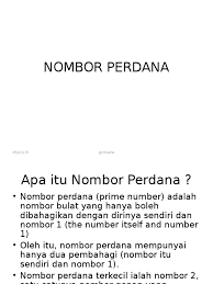 Sepuluh nombor perdana yang pertama ialah 2. Nombor Perdana