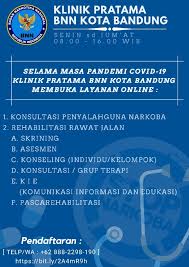 Pecandu narkoba sangat tergantung dengan peran serta. Layanan Online Klinik Pratama Bnn Kota Bandung Ditengah Pandemi Covid 19