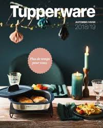Nouveau Catalogue Catalogue Automne Hiver 2018 19 Tupperware Offres Et Promotions En Avril Tupperware Catalogue Va Tupperware Food And Drink Fall Winter