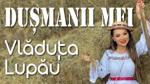 Vlăduța lupău și rapsozii maramureșului o fată hoinară colaj 2020.mp3. Vladuta Lupau Dusmanii Mei Colaj Etno Youtube