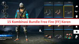 Foto set bundle ff keren / cara dapat 5 bundle keren di event the weekend runner ff : 15 Kombinasi Bundle Free Fire Ff Keren Esportsku