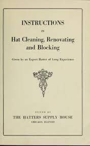 Instructions In Hat Cleaning Millinery Hats Hat Cleaning Sewing Hats