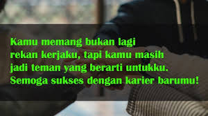 Ini adalah contoh ucapan perpisahan kerja. Kata Kata Perpisahan Untuk Rekan Kerja Yang Mengharukan Kepogaul