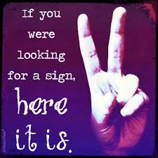 If You Were Looking For A Sign Here It Is Peace Love Happiness Give Peace A Chance Peace Quotes