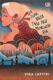 Come in, learn the word translation ingin tahu and add them to your flashcards. Metropop Dia Tidak Boleh Tahu Aku Mencintai Dia Book By Vira Safitri Gramedia Digital