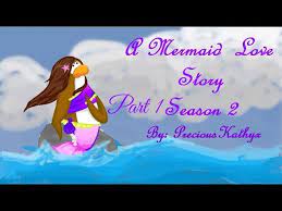 *season 1* ღcassie love story part 1, 2, 3, & 6, are all based on the true story. Club Penguin A Mermaid Love Story Season 2 Part 1 Youtube