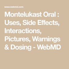 Montelukast Oral Uses Side Effects Interactions Pictures Warnings Dosing Webmd Lisinopril Oral Side Effects