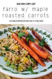 Dig Inn Copy Cat Butternut Squash Farro With Maple Roasted Carrots Vegan Diginn Farro Healthy Protein Mapleroasted Farro Recipes Whole Food Recipes Farro