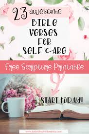 Check spelling or type a new query. 22 Awesome Scriptures To Know For Practicing Self Care Printable Faith Filled Food For Moms